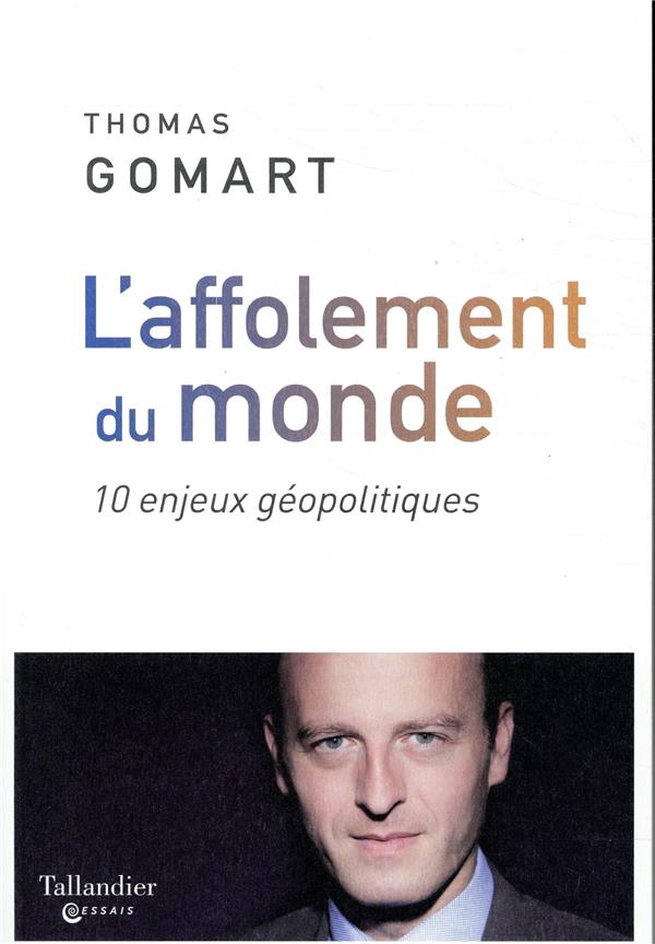 L'affolement du monde. 10 enjeux géopolitiques