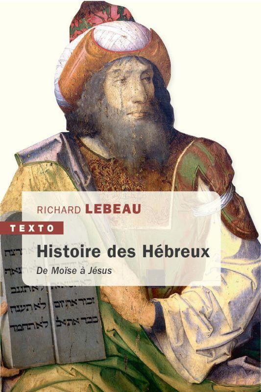 Une histoire des Hébreux. De Moïse à Jésus