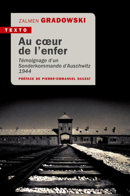 Au coeur de l'enfer. Témoignage d'un sonderkomando d'Auschwitz 1944
