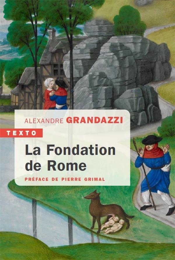 La fondation de Rome. Réflexion sur l'histoire