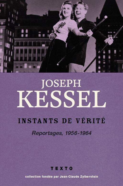 Les instants de vérité. Reportages, 1956-1964