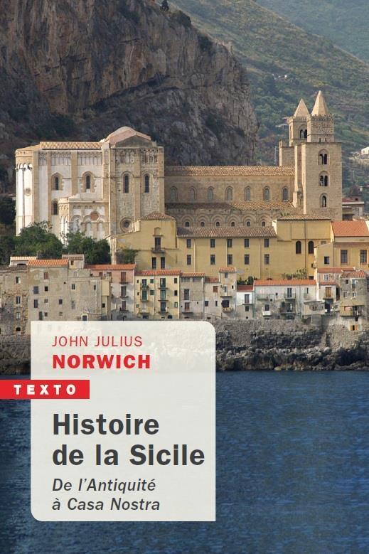 Histoire de la Sicile. De l'Antiquité à Cosa Nostra