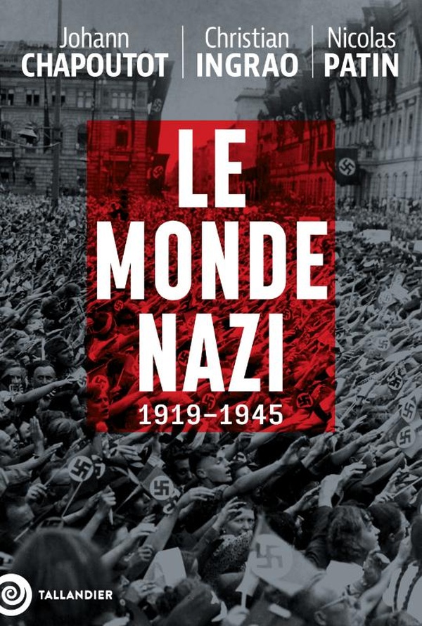 Le monde nazi, 1919-1945