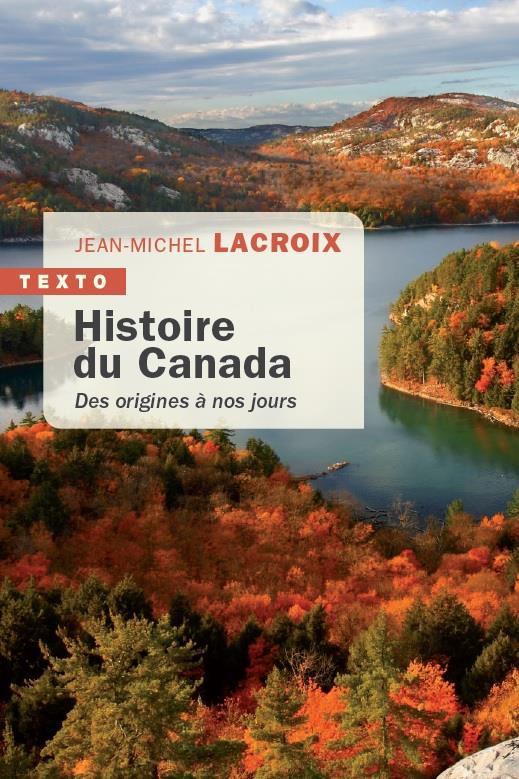 Histoire du Canada. Des origines à nos jours, Edition actualisée