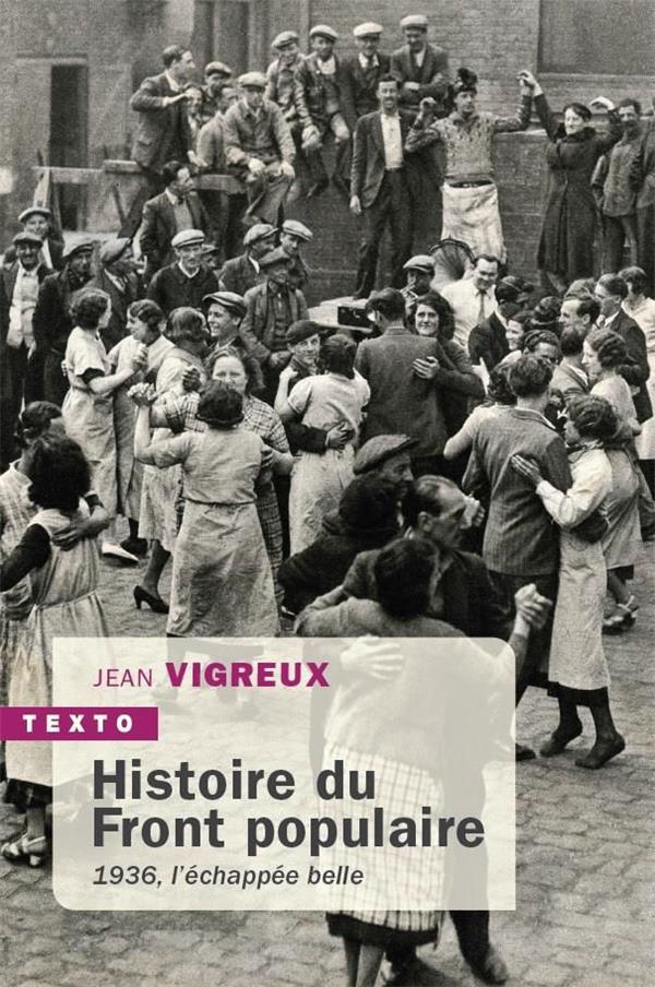 Histoire du front populaire. 1936, l'échappée belle