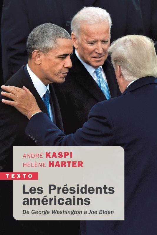 Les présidents américains. De Georges Washington à Joe Biden, Edition actualisée