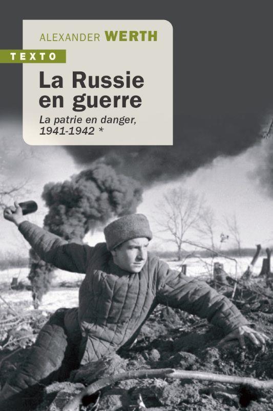 Russie en guerre. Tome 1, La patrie en danger, 1941-1942