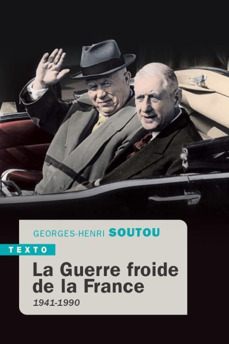 La Guerre froide de la France. 1941-1990