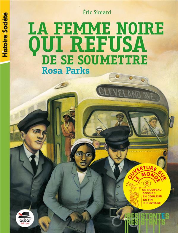 La femme noire qui refusa de se soumettre. Rosa Parks