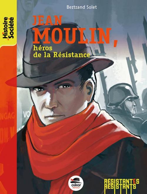 Jean Moulin, héros de la Résistance