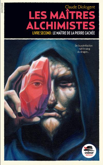 Les maîtres alchimistes Tome 2 : Le maître de la pierre cachée