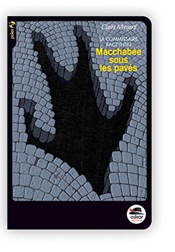 La Commissaire Raczynski Tome 3 : Macchabée sous les pavés