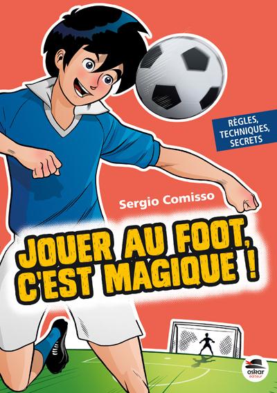 Jouer au foot, c'est magique !