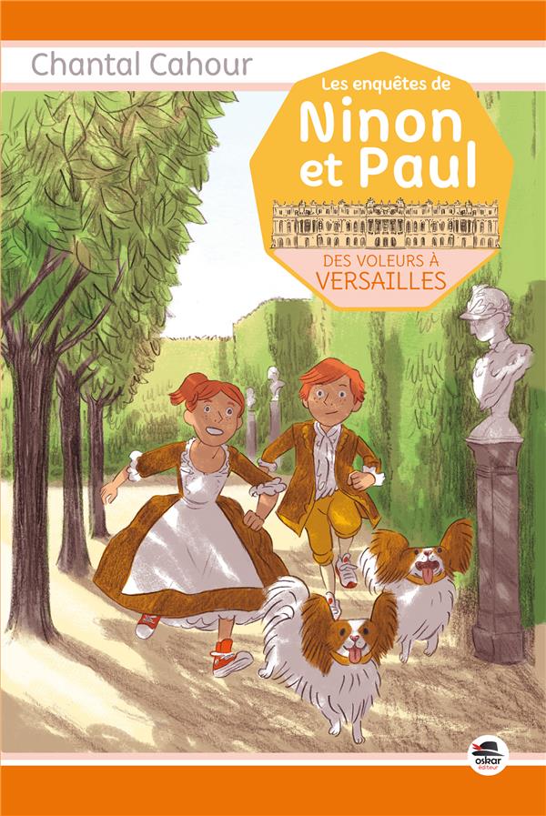 Les enquêtes de Ninon et Paul : Des voleurs à Versailles