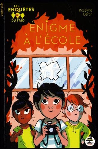 Enigme à l'école. Les enquêtes du trio