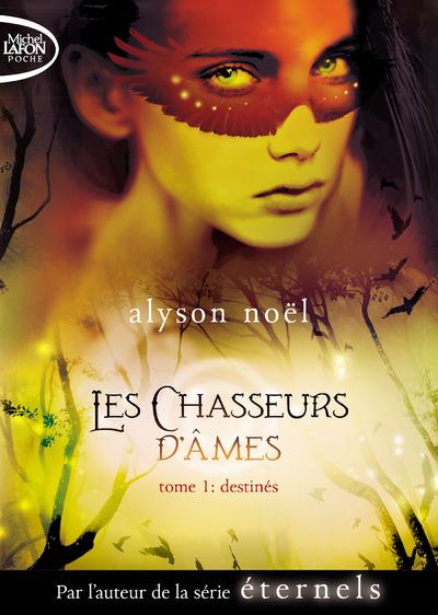 Les chasseurs d'âmes Tome 1 : Destinés