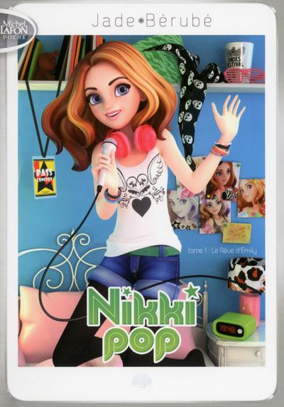 Nikki Pop Tome 1 : Le Rêve d'Emily