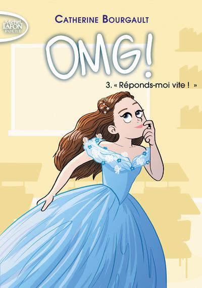 OMG ! Tome 3 : Réponds-moi vite !