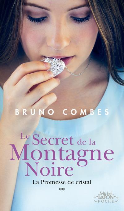 Le secret de la Montagne Noire Tome 2 : La promesse de cristal