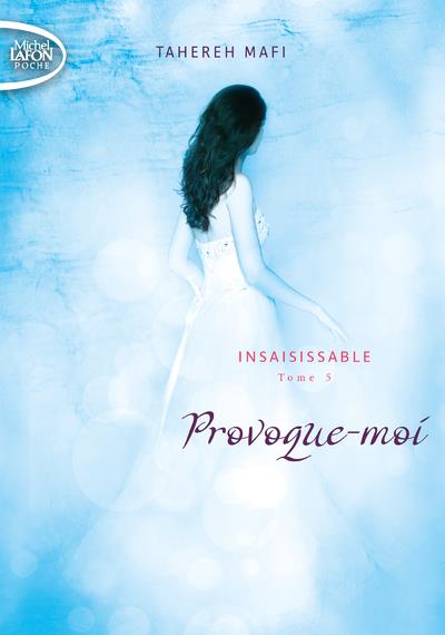 Insaisissable Tome 5 : Provoque-moi