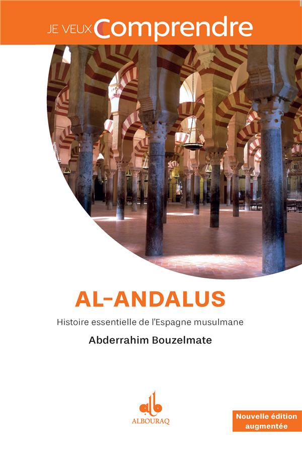 Al-Andalus. Histoire essentielle de l'Espagne musulmane - Nouvelle édition augmentée