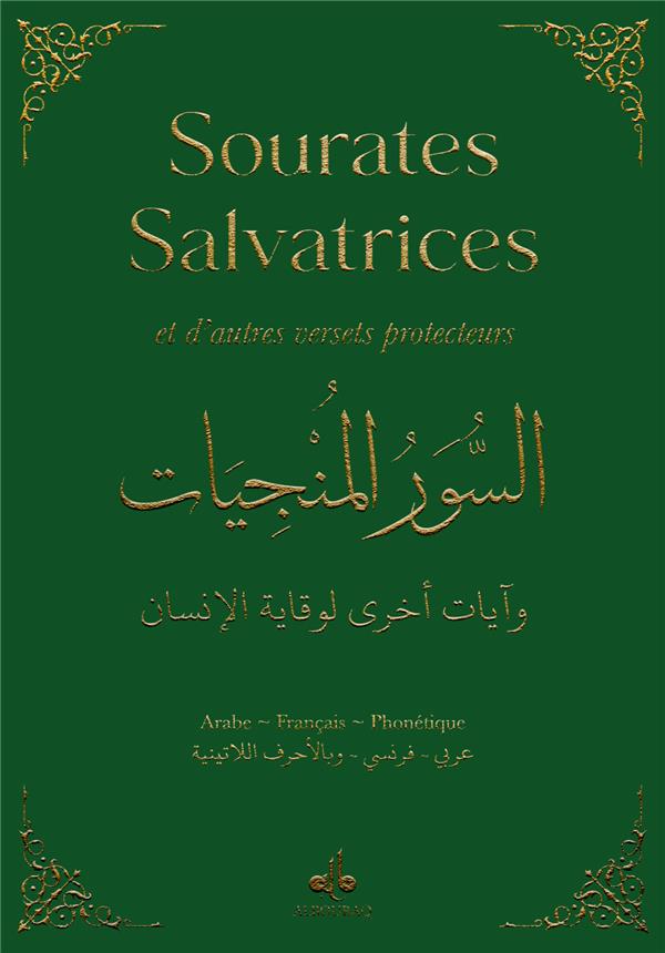Sourates salvatrices et d'autres versets protecteurs. Vert, Edition bilingue français-arabe