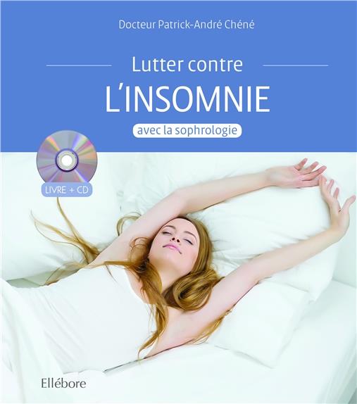 En finir avec les insomnies par la sophrologie. Avec 1 CD audio