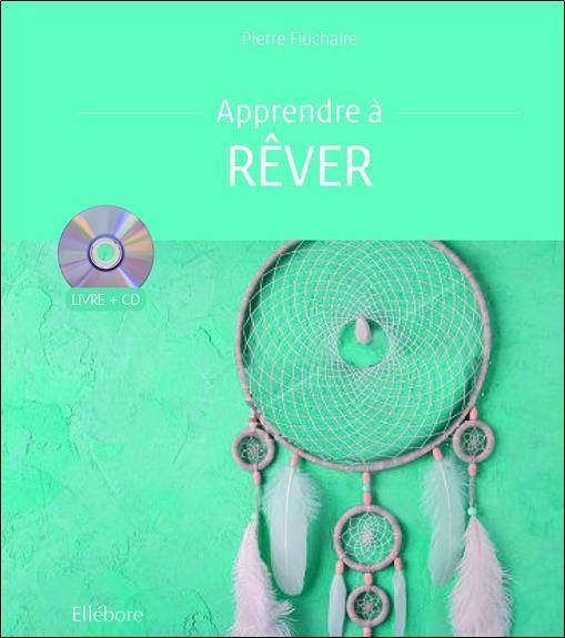 Apprendre à rêver. Avec 1 CD audio