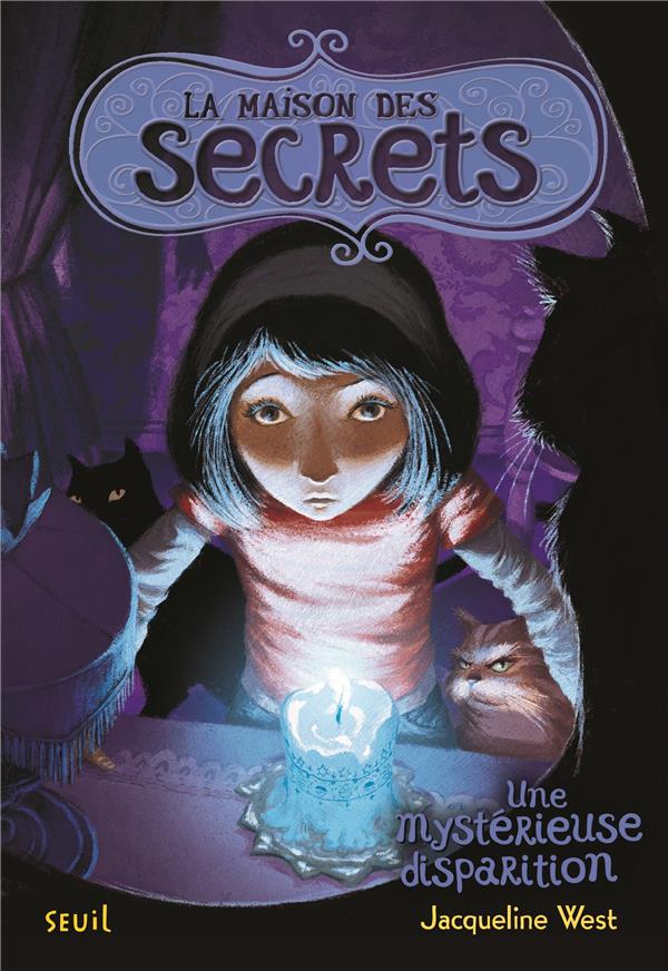 La maison des secrets Tome 4 : Une mystérieuse disparition