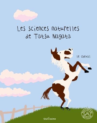 Les sciences naturelles de Tatsu Nagata : Le cheval
