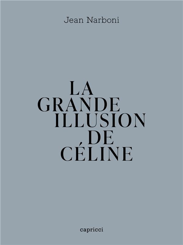 La grande illusion de Céline