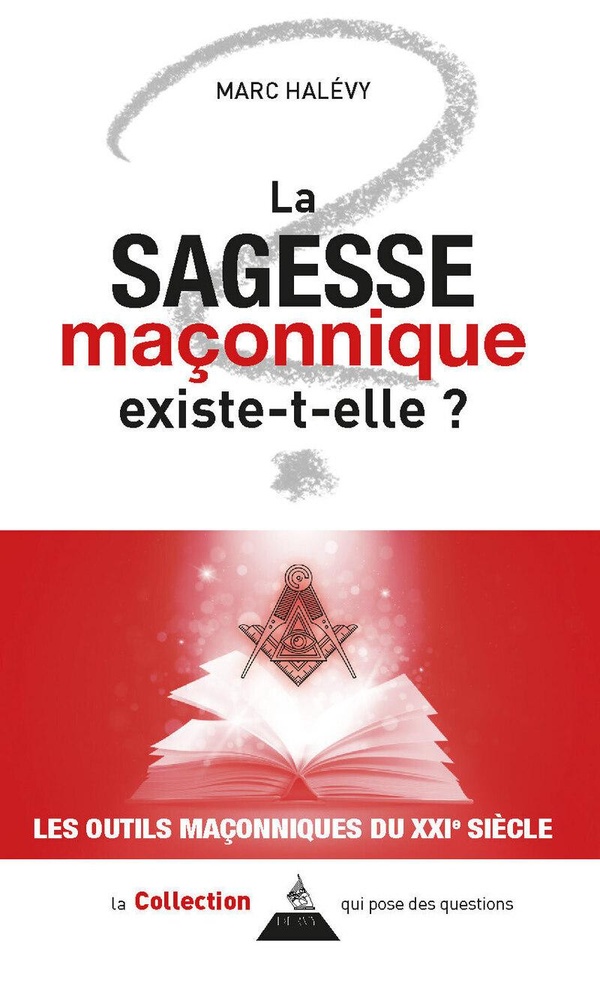 La sagesse maçonnique existe-t-elle ?