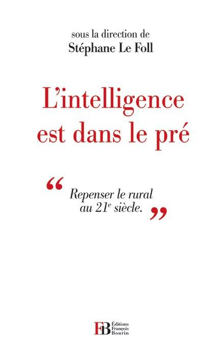 L'intelligence est dans le pré. Penser la ruralité du XXIe siècle