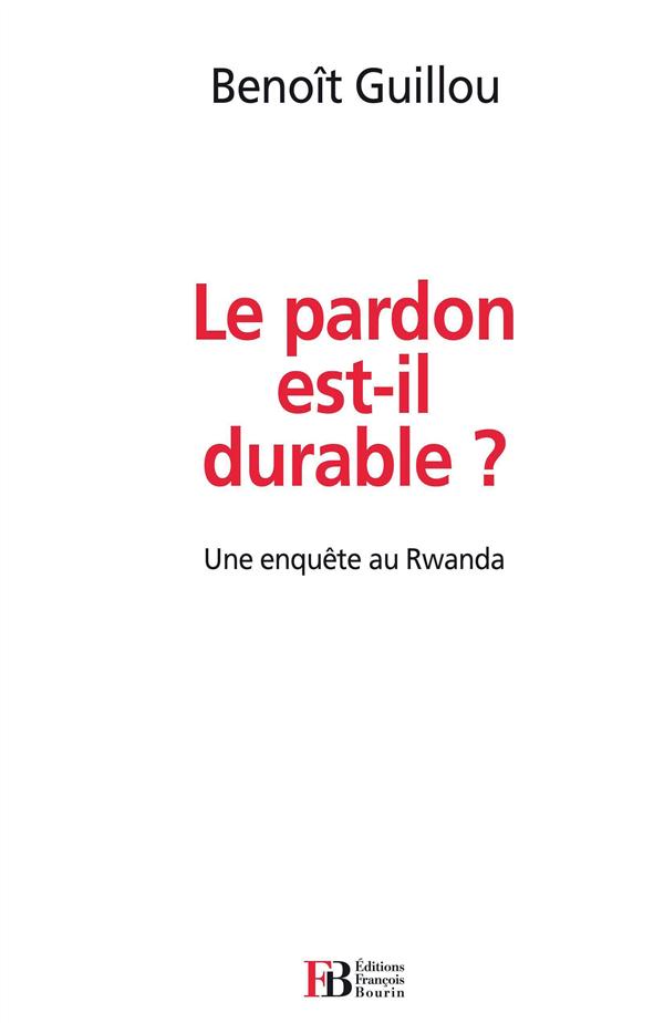 Le pardon est-il durable ? Une enquête au Rwanda