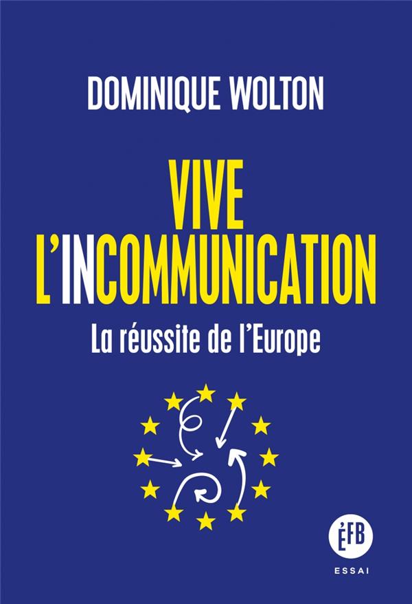 Vive l'incommunication. La victoire de l’Europe