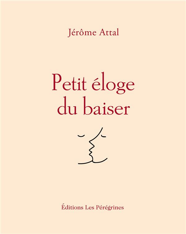 Petit éloge du baiser
