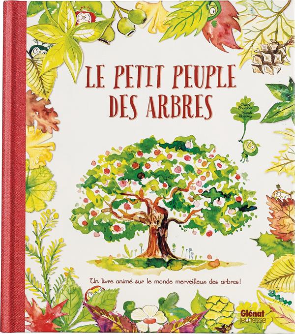 Le petit peuple des arbres. Un livre animé pour découvrir et protéger les arbres !