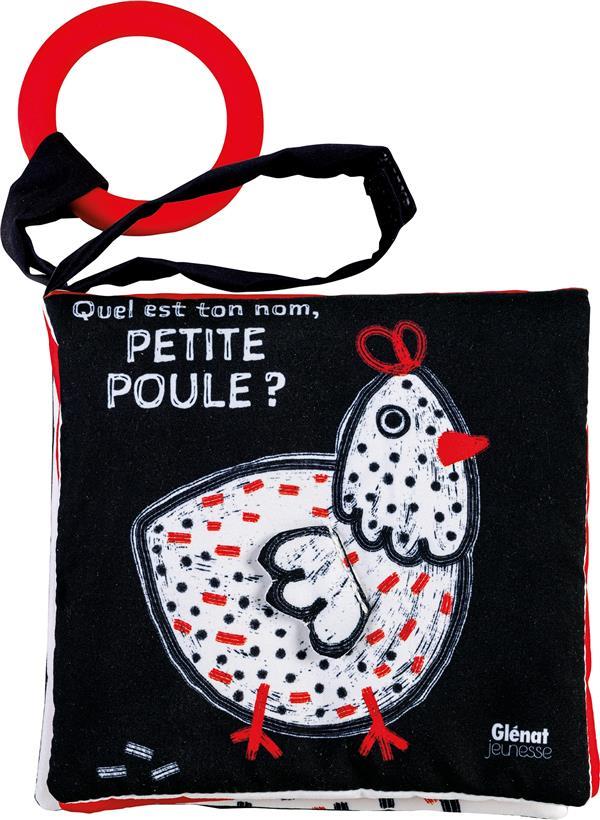 QUEL EST TON NOM PETITE POULE ? - AVEC ANNEAU DE DENTITION