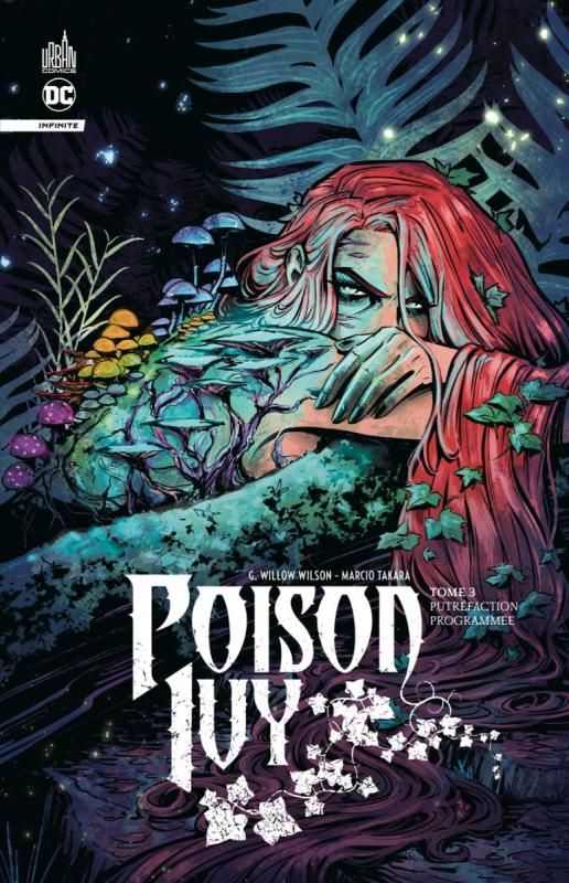 Poison Ivy Infinite Tome 3 : Putréfaction programmée