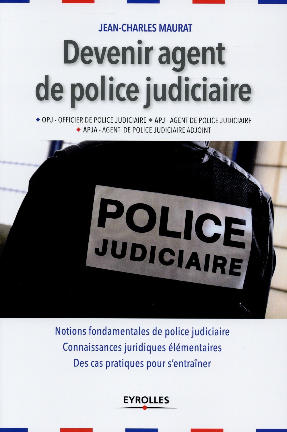 Devenir agent de police judiciaire