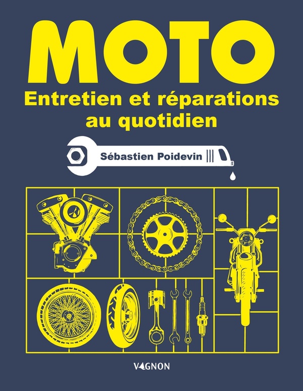 Moto. Entretien et réparations au quotidien
