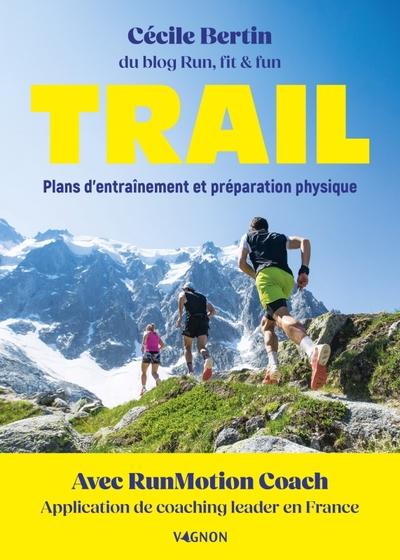 Trail. Plans d'entraînement et préparation physique