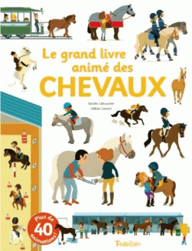 Le grand livre animé des chevaux