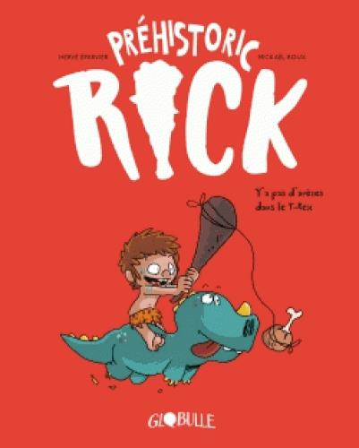 Préhistoric Rick Tome 1 : Y'a pas d'arêtes dans le T-Rex