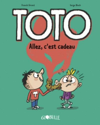 Toto Tome 2 : Allez, c'est cadeau !