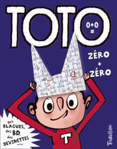 Toto, le super zéro ! Tome 0 : Zéro zéro