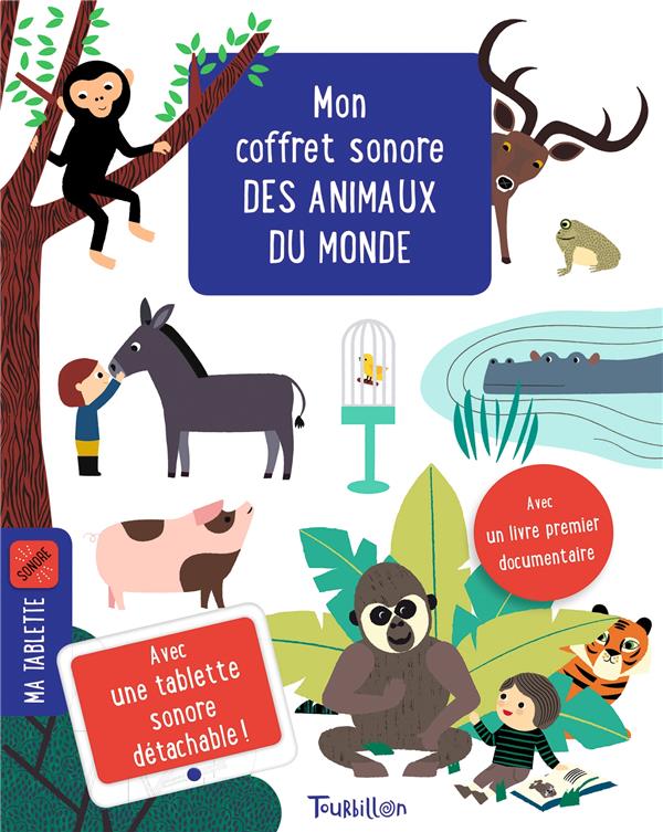 Mon coffret sonore des animaux du monde. Avec une tablette sonore détachable et un livre documentair