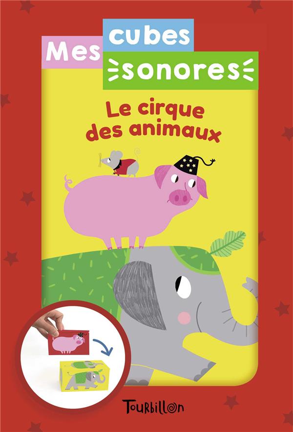 Mes cubes sonores - Le cirque des animaux. Avec 3 cubes sonores