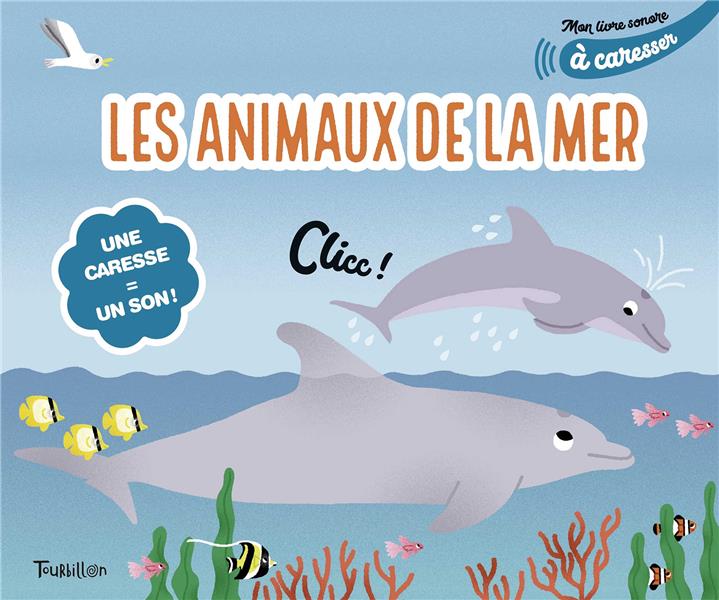 Les animaux de la mer. Une caresse = un son !