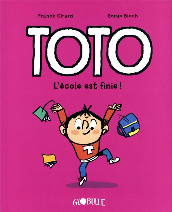 Toto Tome 11 : L'école est finie !
